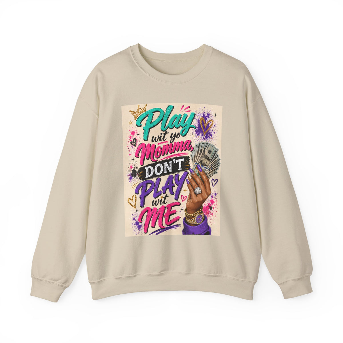 Play Wit Yo Momma Sweatshirt