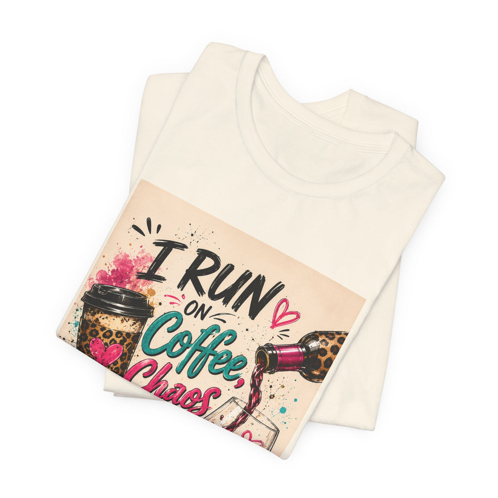 Coffee, Chaos & Cuss T‑Shirt — I Run On Coffee, Chaos And I Cuss Graphic Tee