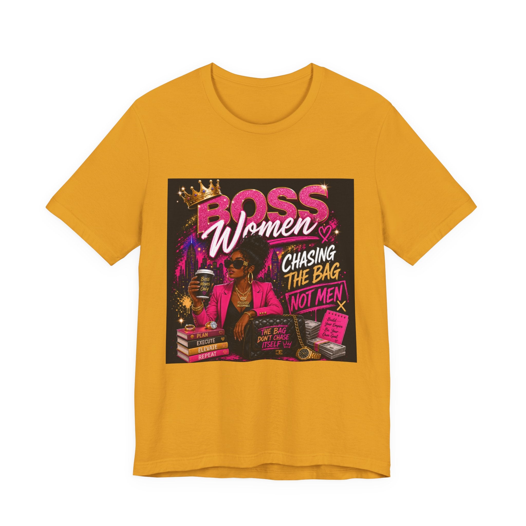 Boss Women Tee — "Chasing the Bag (Not Men)" Empowerment Shirt