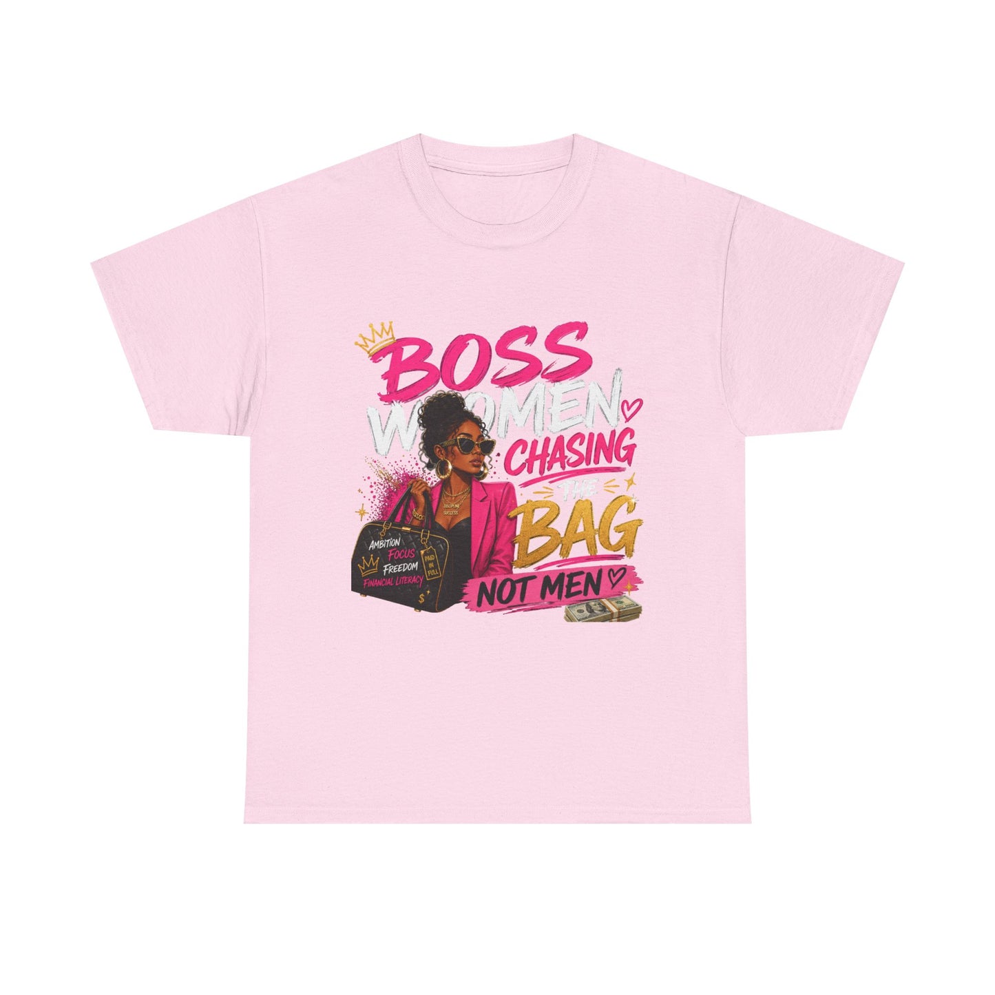 Boss Women Chasing The Bag Not Men T-Shirt