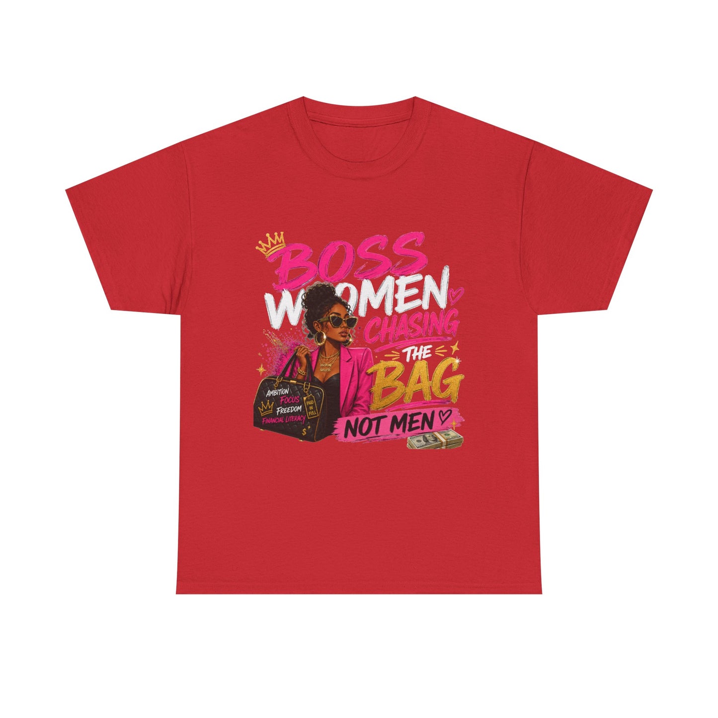 Boss Women Chasing The Bag Not Men T-Shirt