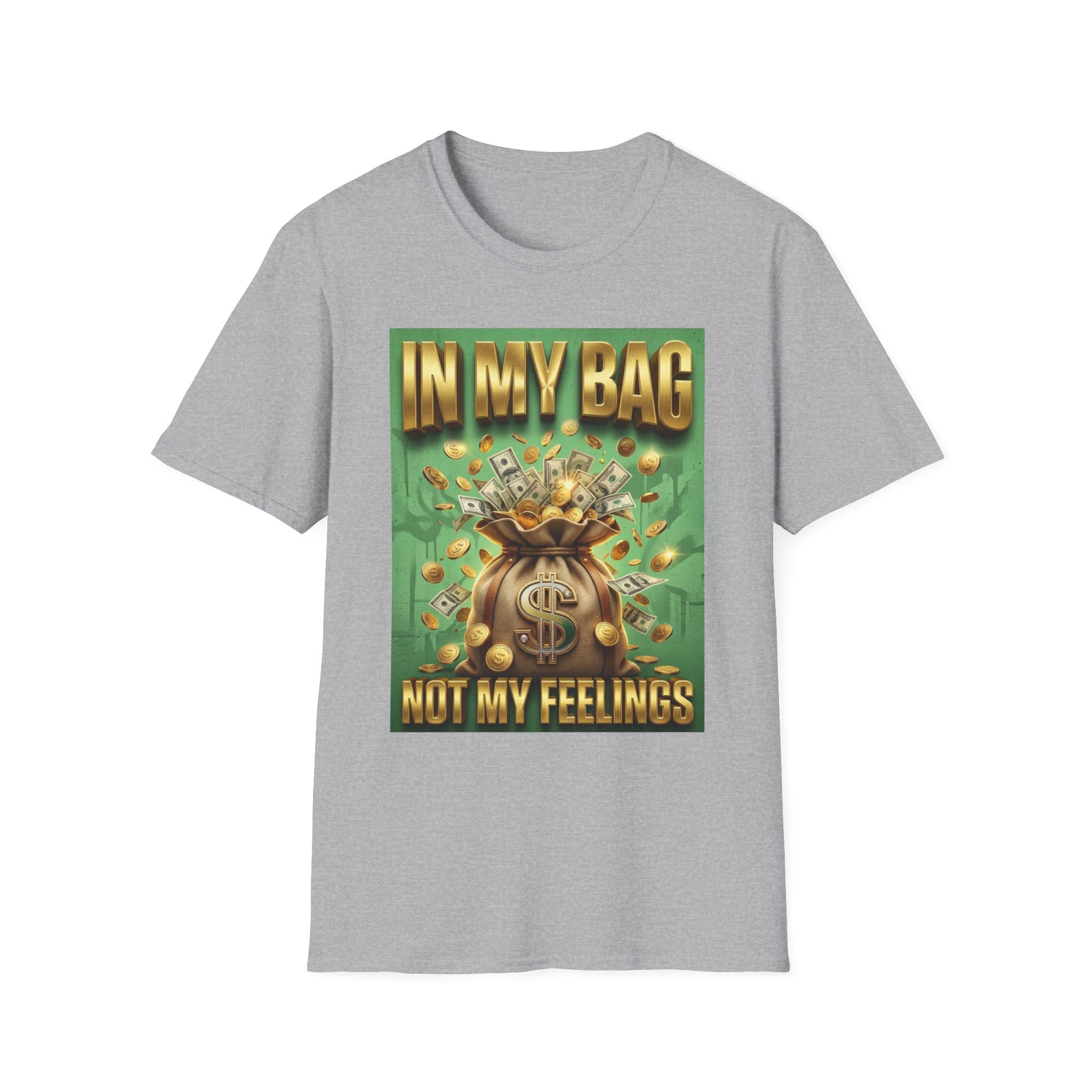T-Shirt — "In My Bag, Not My Feelings" Money Graphic Tee