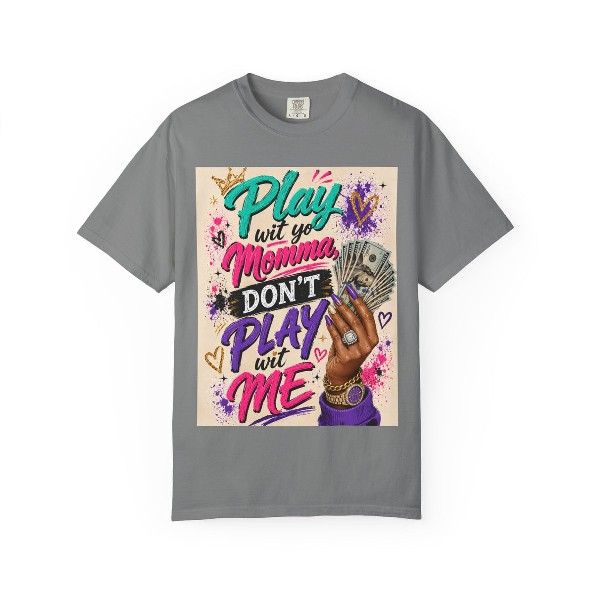 Play Wit Yo Momma Don’t Play Wit Me T-Shirt