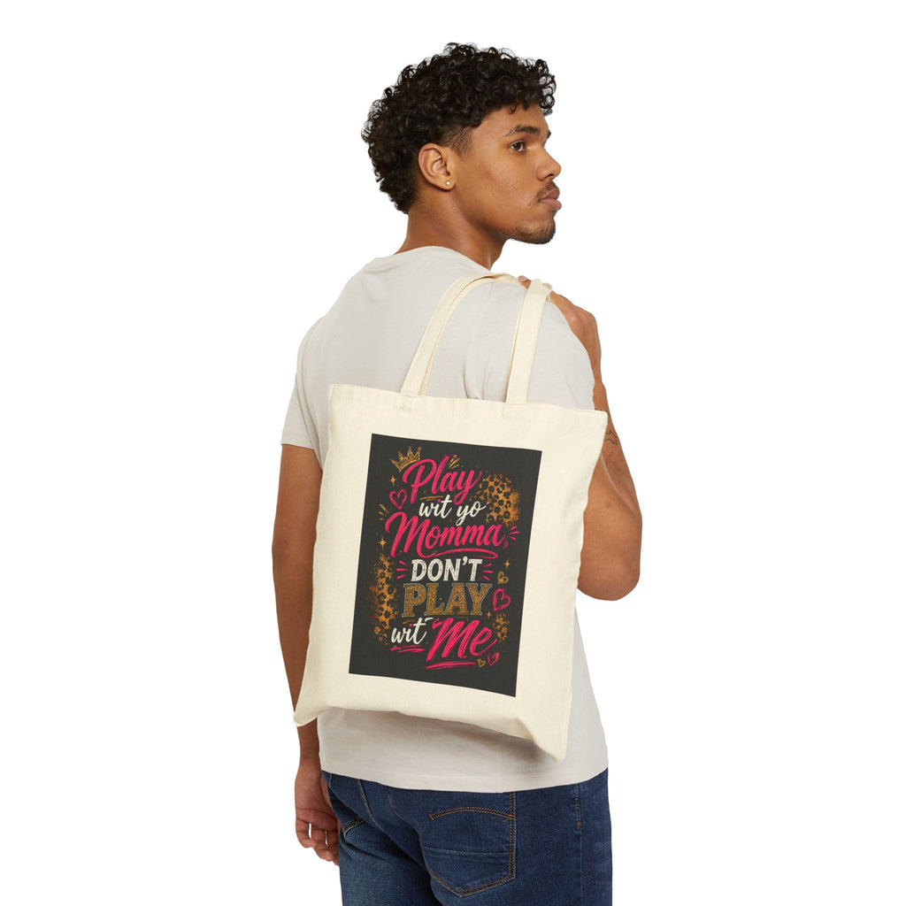 Tote Bag — "Play Wit Yo Momma Don't Play Wit Me" Leopard Print Canvas Tote