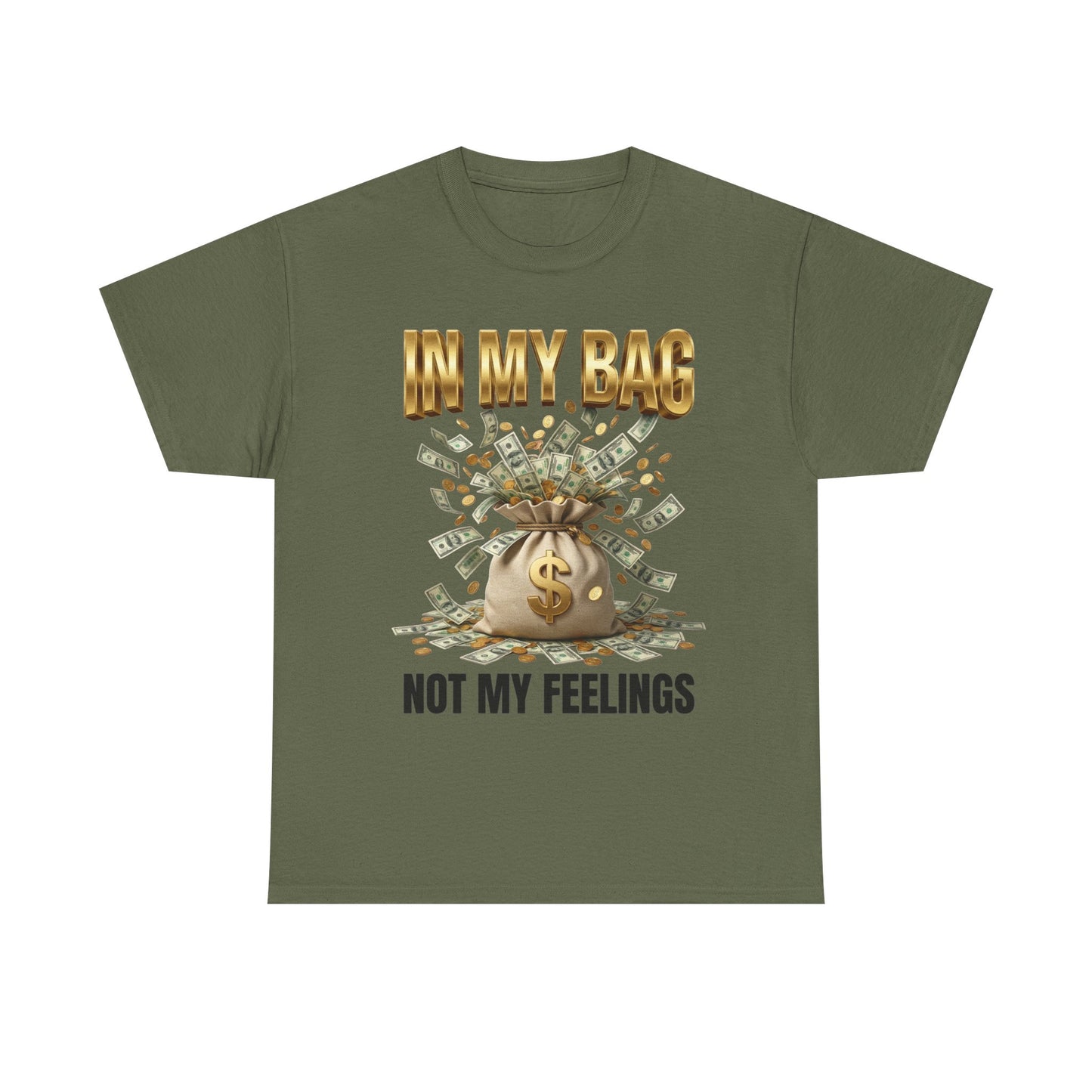 In My Bag Not My Feelings T-Shirt