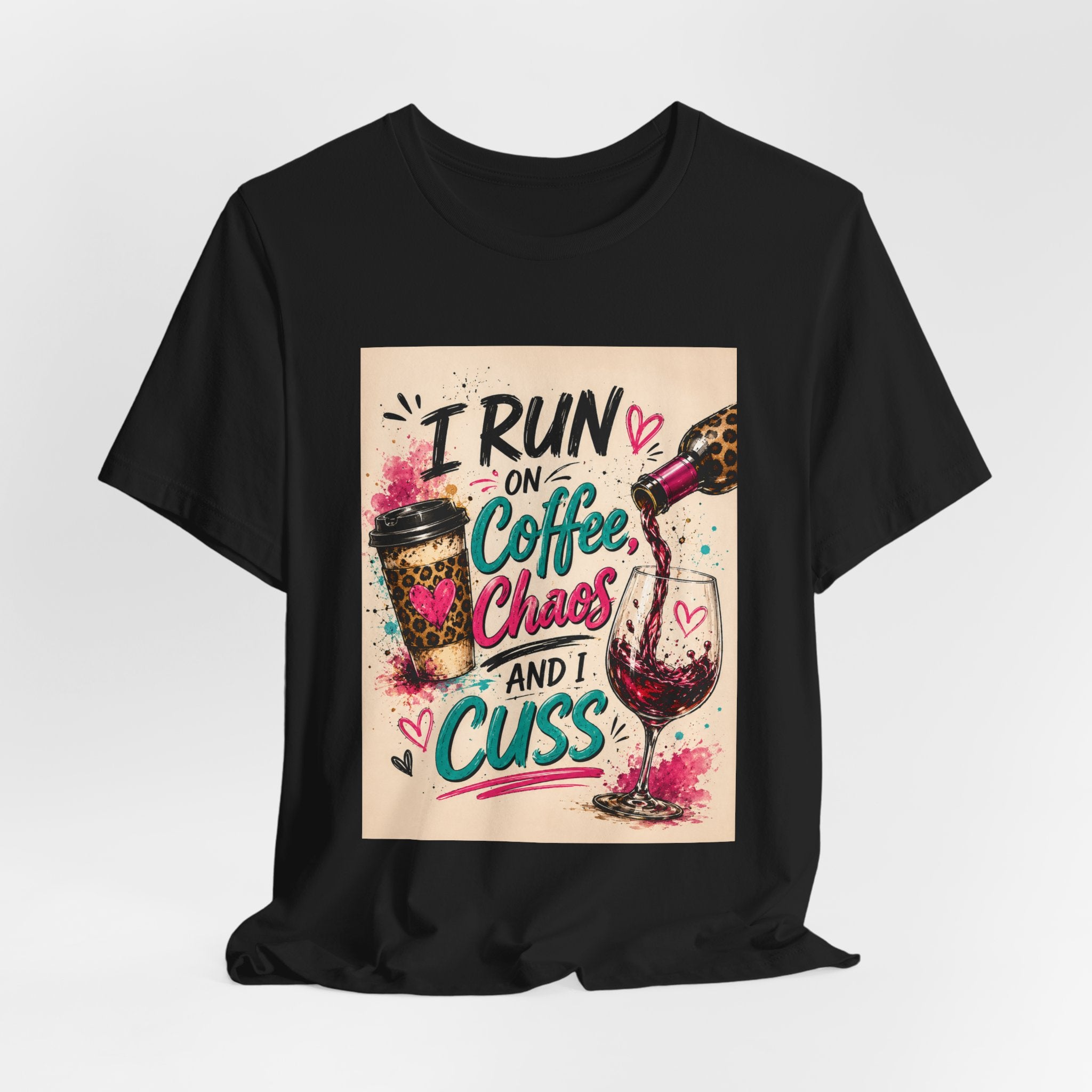 Coffee, Chaos & Cuss T‑Shirt — I Run On Coffee, Chaos And I Cuss Graphic Tee