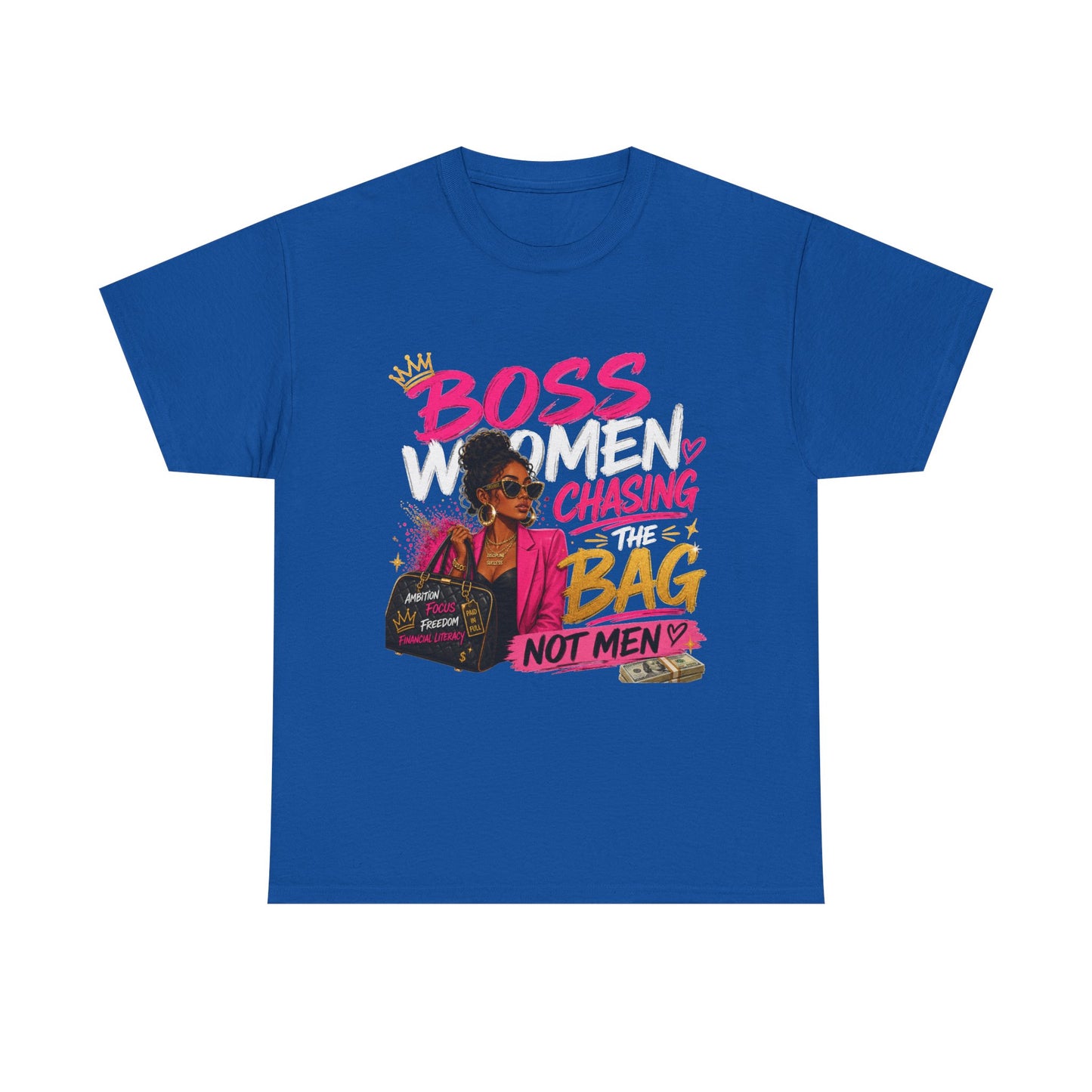 Boss Women Chasing The Bag Not Men T-Shirt