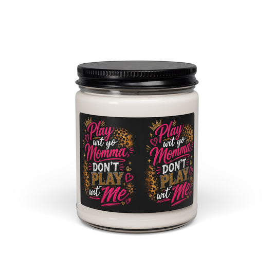 "Play Wit Yo Momma" Scented Soy Candle — 9oz Funny Leopard-Print Home Fragrance