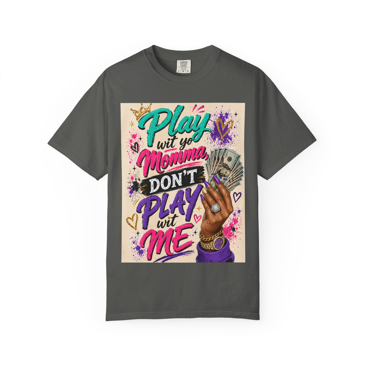 Play Wit Yo Momma Don’t Play Wit Me T-Shirt