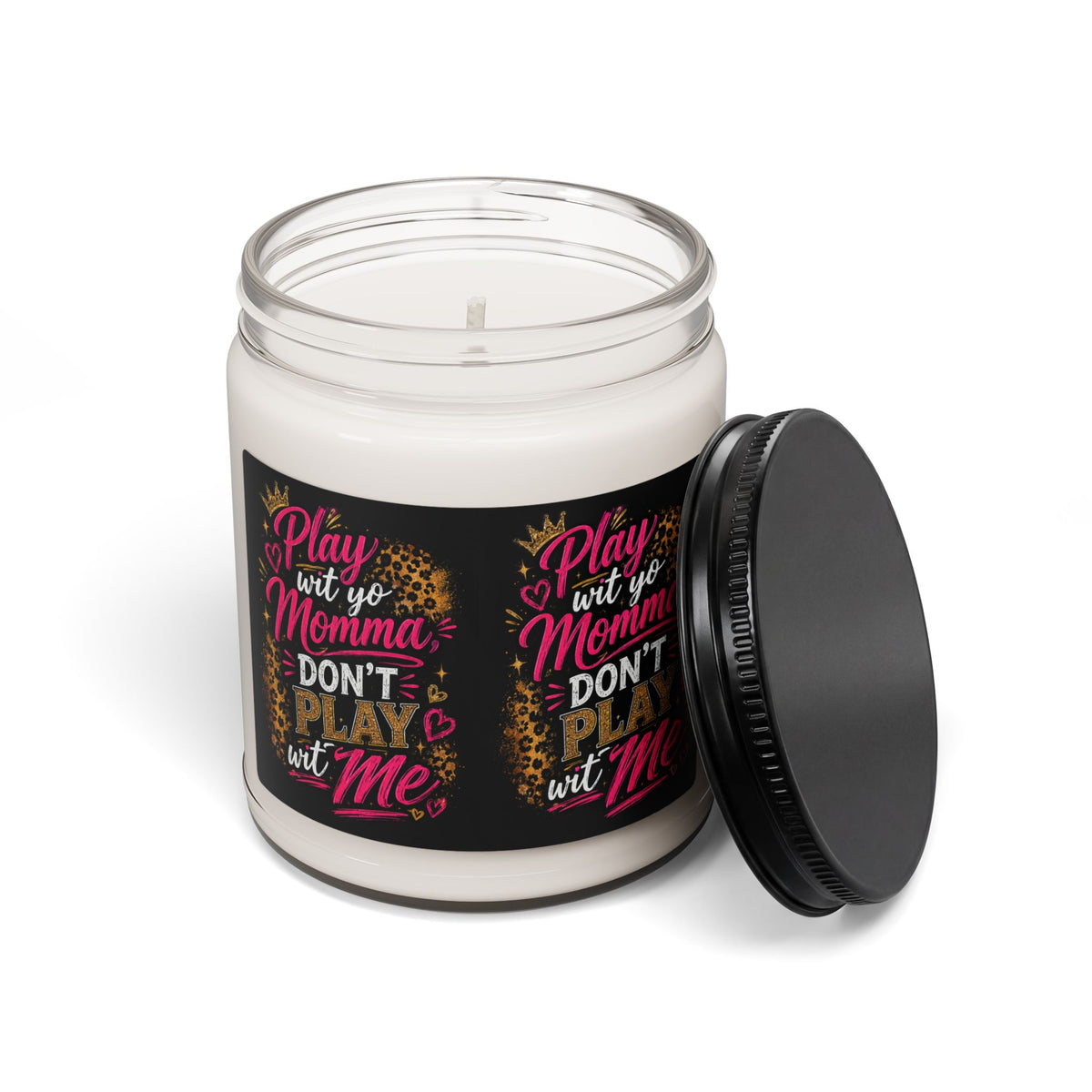 "Play Wit Yo Momma" Scented Soy Candle — 9oz