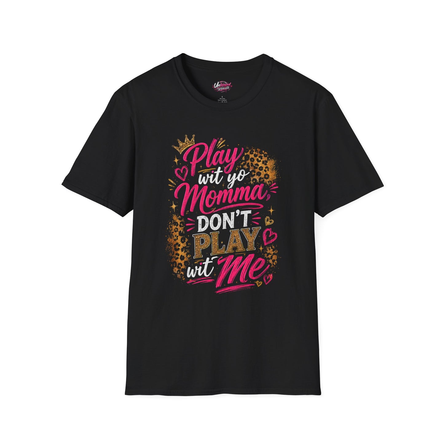 Play wit yo Momma Don't Play wit Me T-Shirt | Leopard Crown Graphic