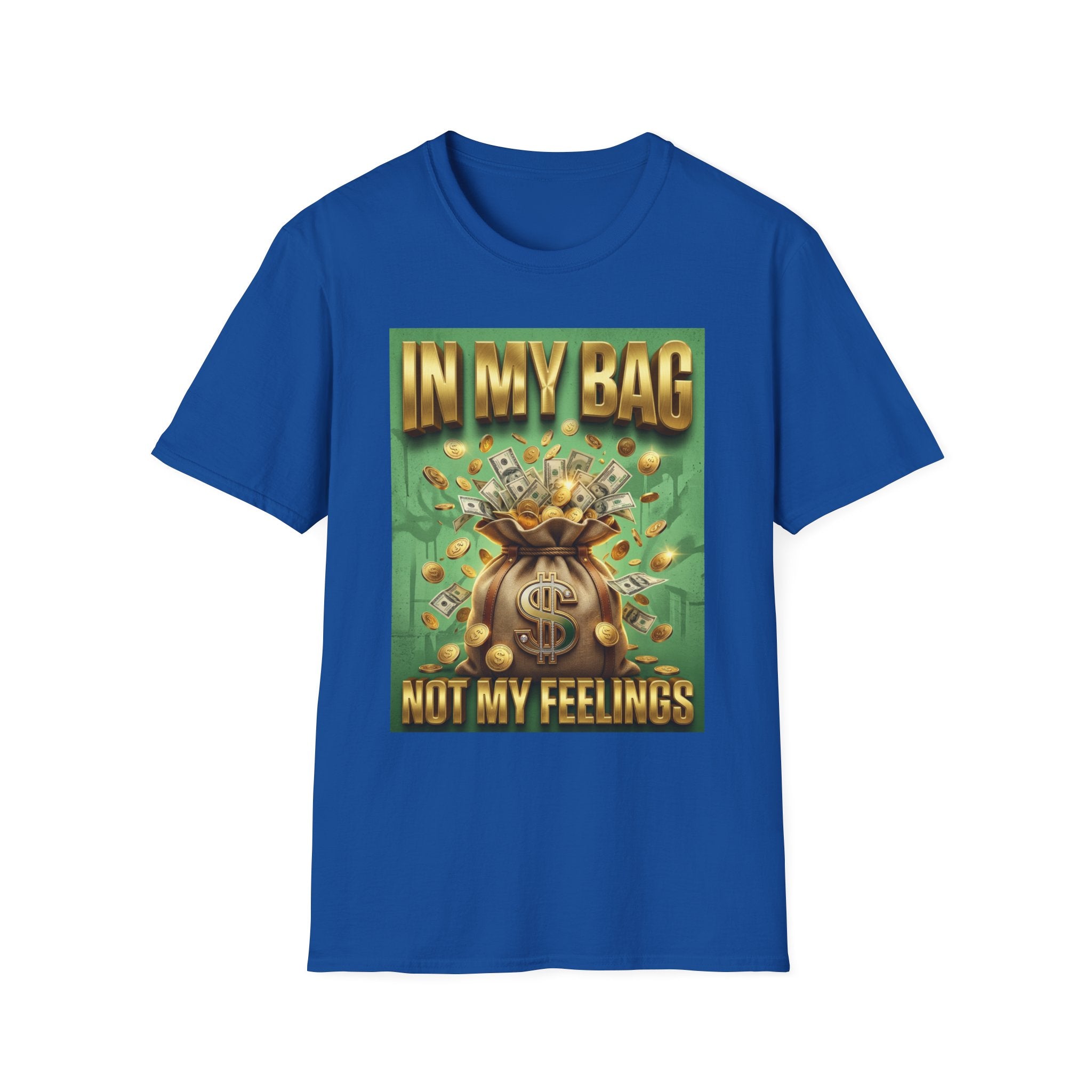 T-Shirt — "In My Bag, Not My Feelings" Money Graphic Tee