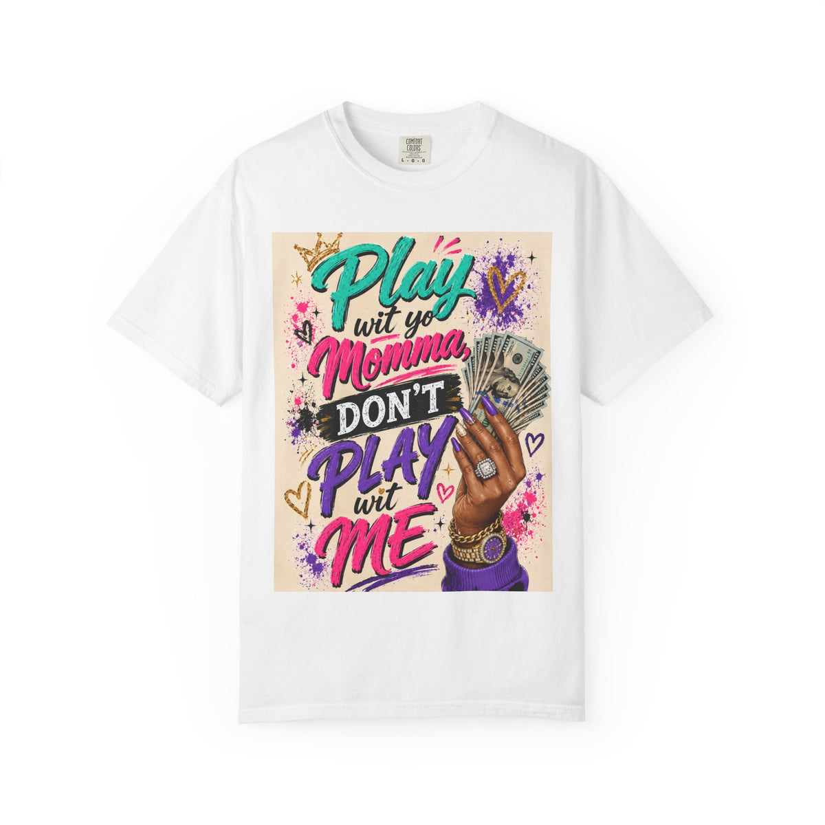 Play Wit Yo Momma Don’t Play Wit Me T-Shirt