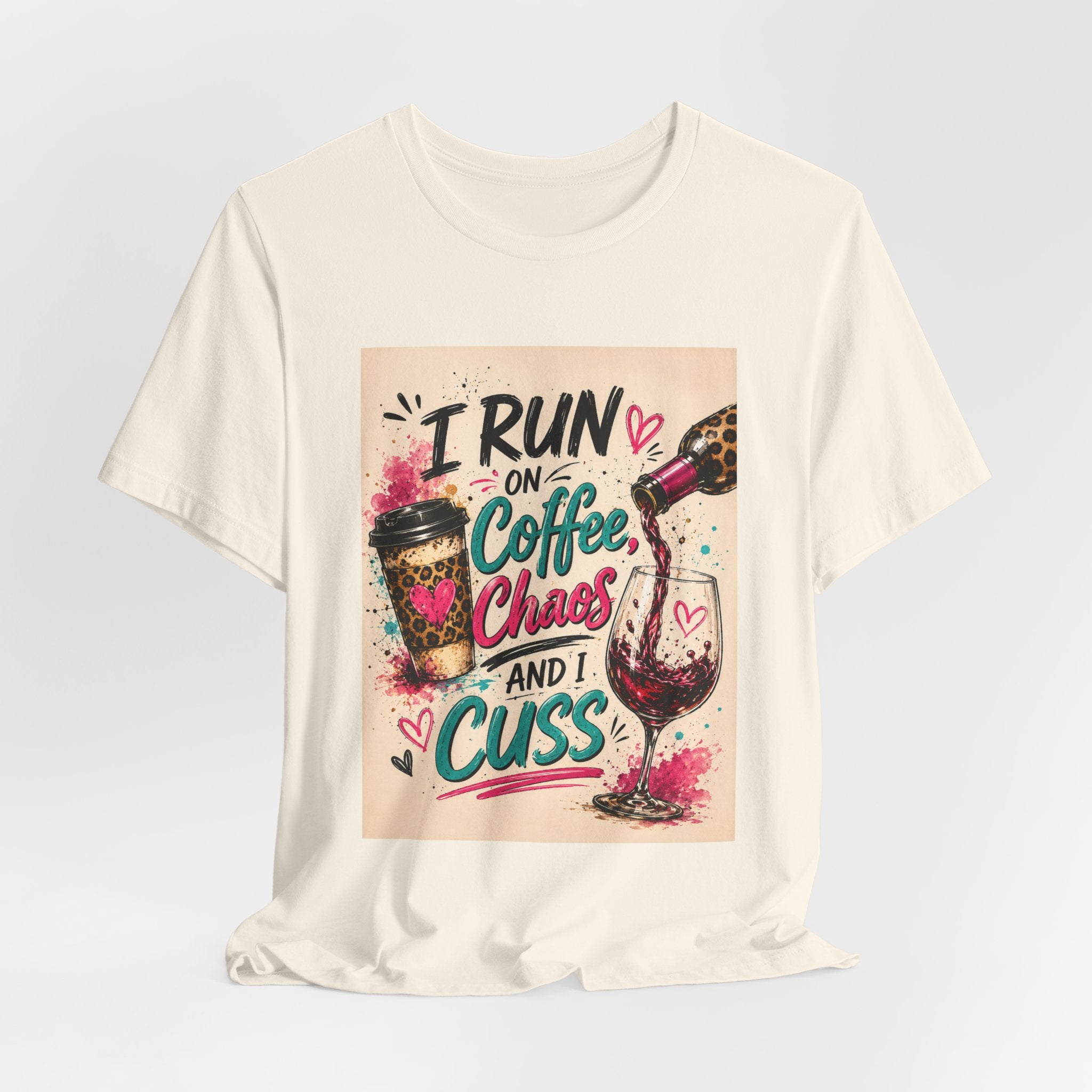 Coffee, Chaos & Cuss T‑Shirt — I Run On Coffee, Chaos And I Cuss Graphic Tee