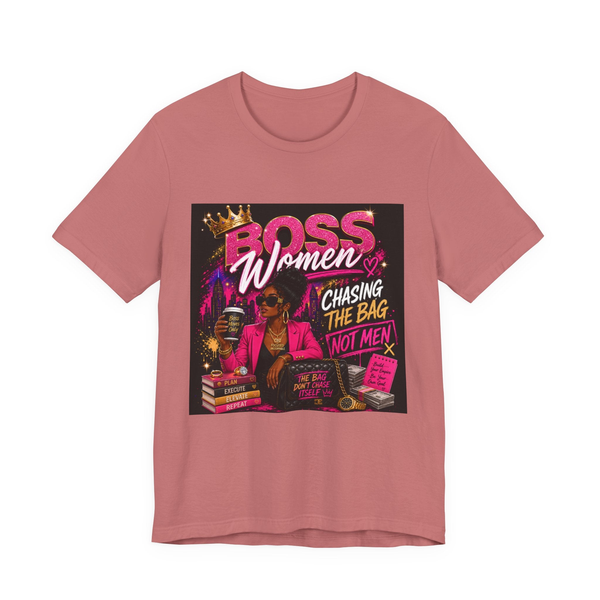 Boss Women Tee — "Chasing the Bag (Not Men)" Empowerment Shirt