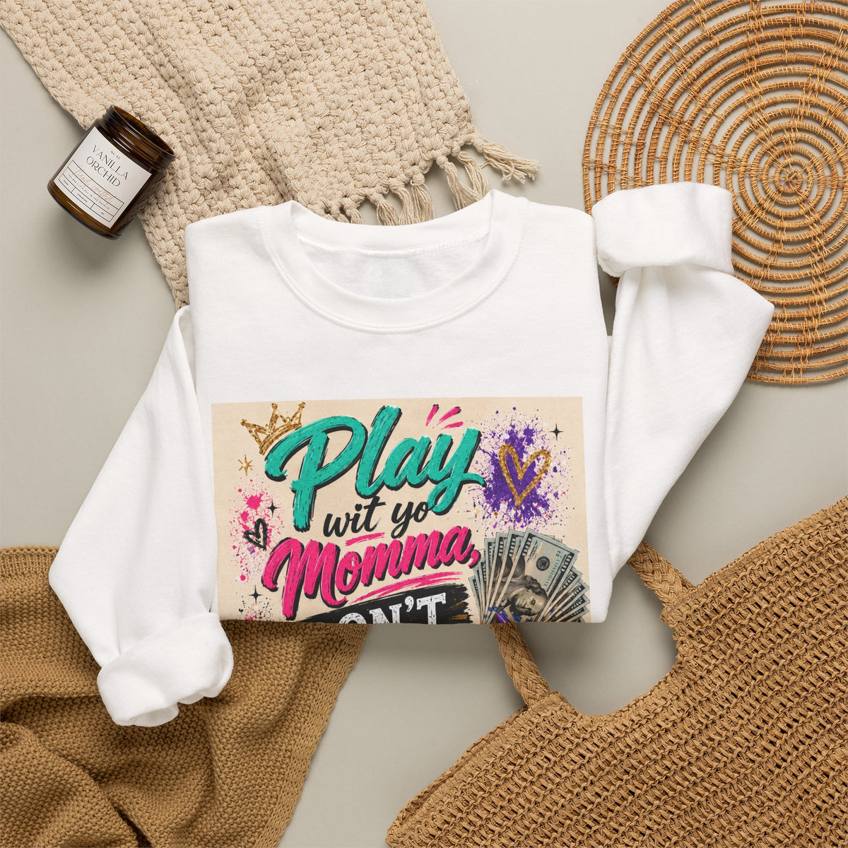Play Wit Yo Momma Sweatshirt