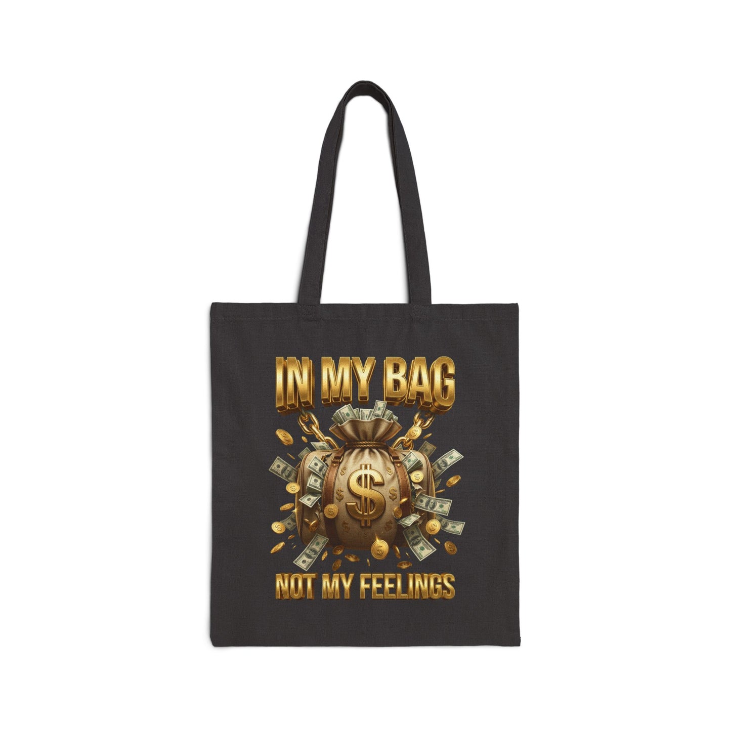 In My Bag Not My Feelings canvas tote