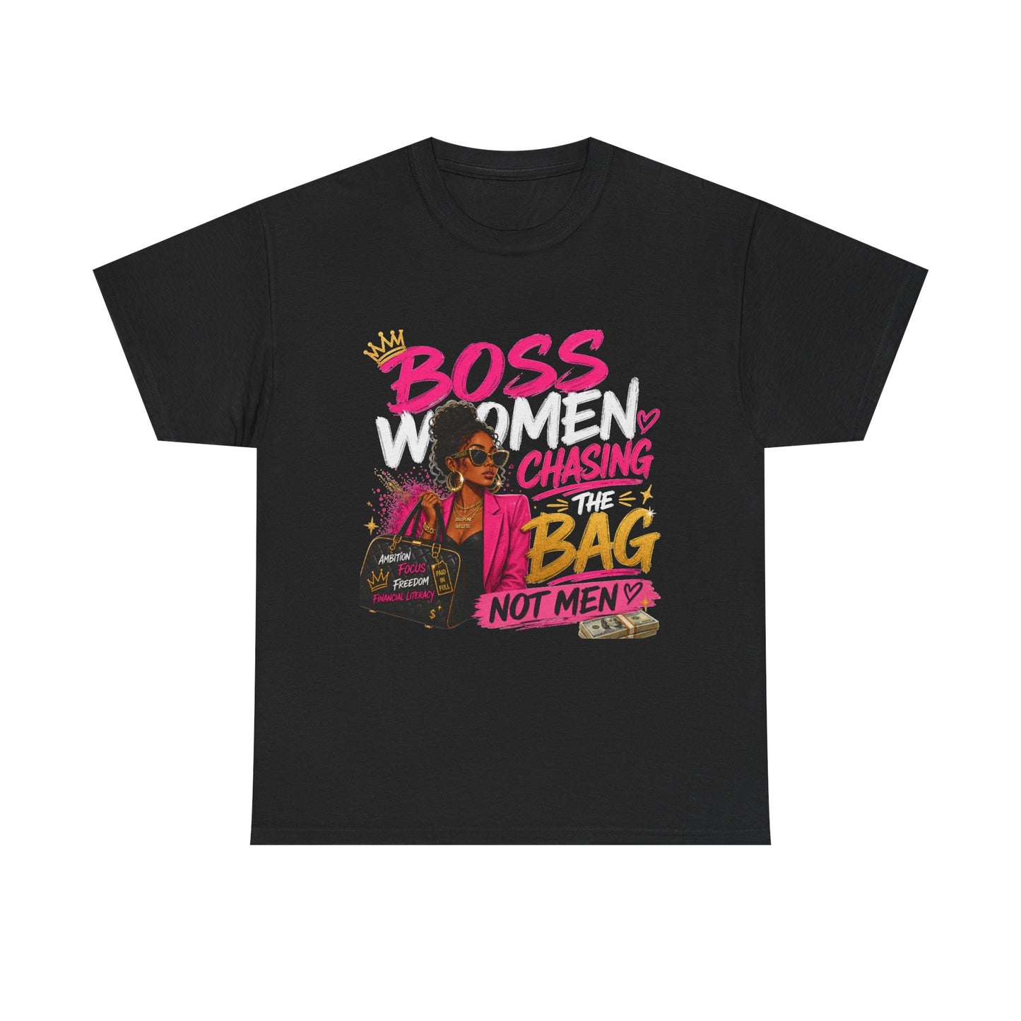 Boss Women Chasing The Bag Not Men T-Shirt