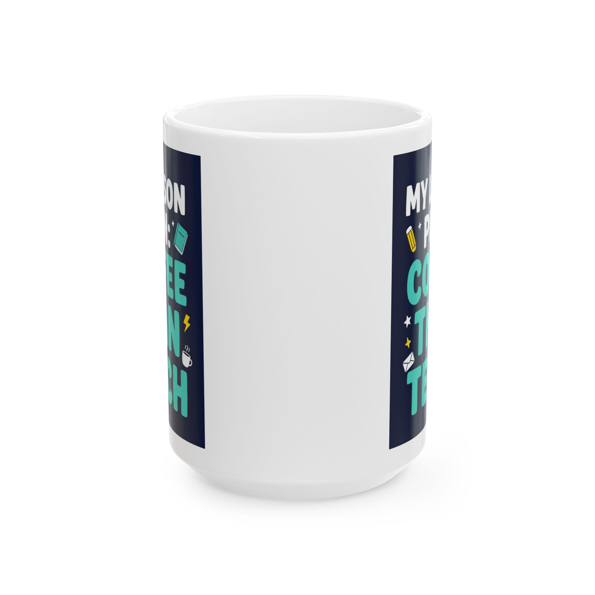 Coffee Teacher Mug — "My Lesson Plan: Coffee Then Teach" Ceramic Mug (11oz/15oz)