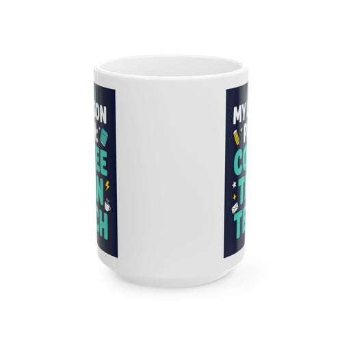 Coffee Teacher Mug — "My Lesson Plan: Coffee Then Teach" Ceramic Mug (11oz/15oz)