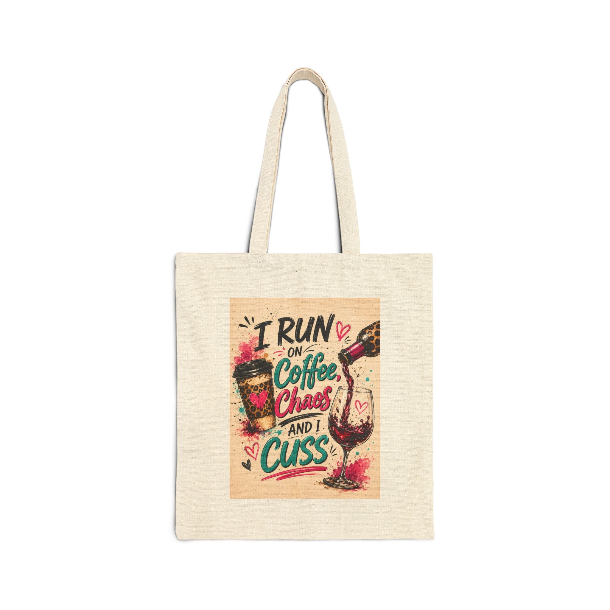 Tote Bag — "I Run on Coffee, Chaos and I Cuss" Funny Canvas Tote