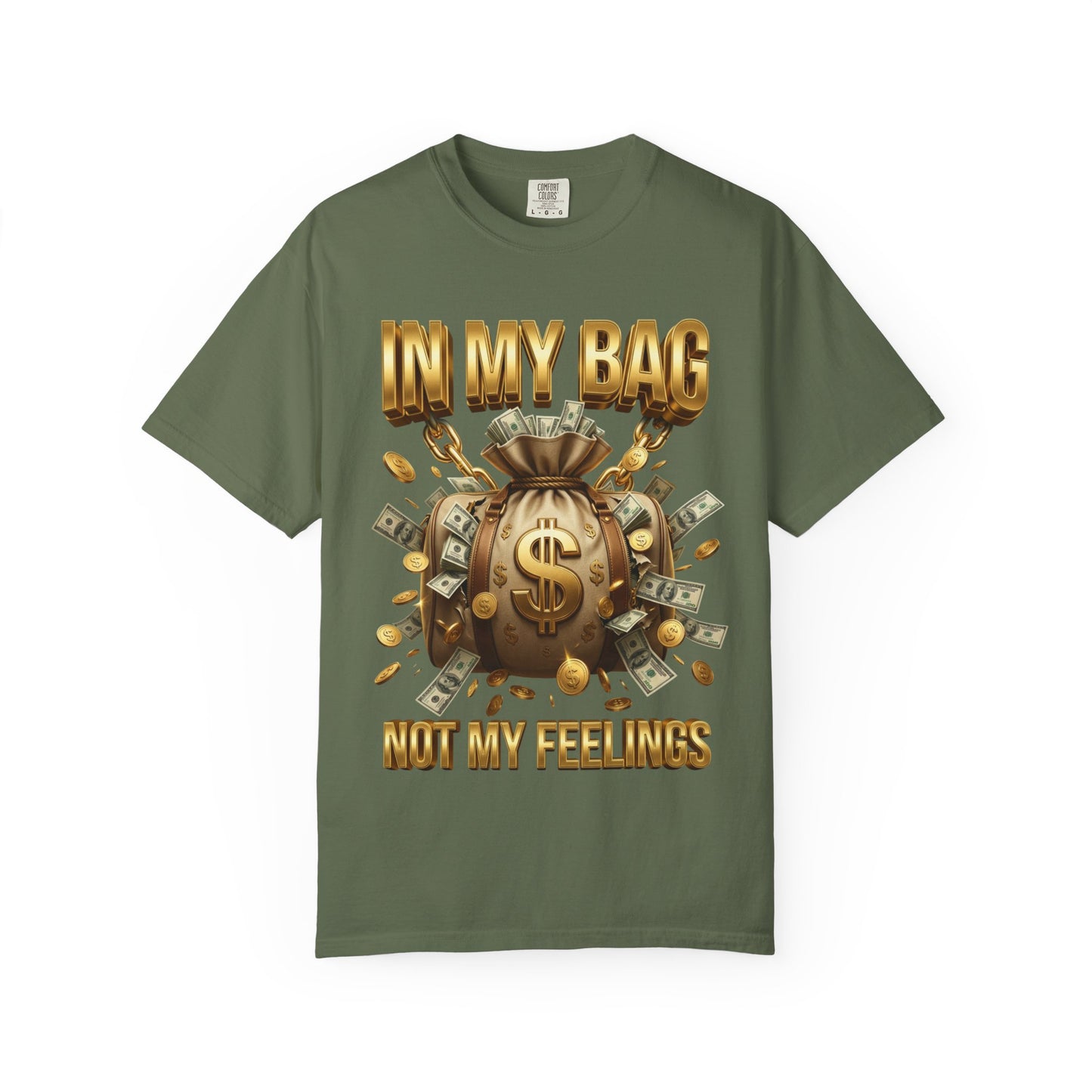 In My Bag Not My Feelings T-shirt