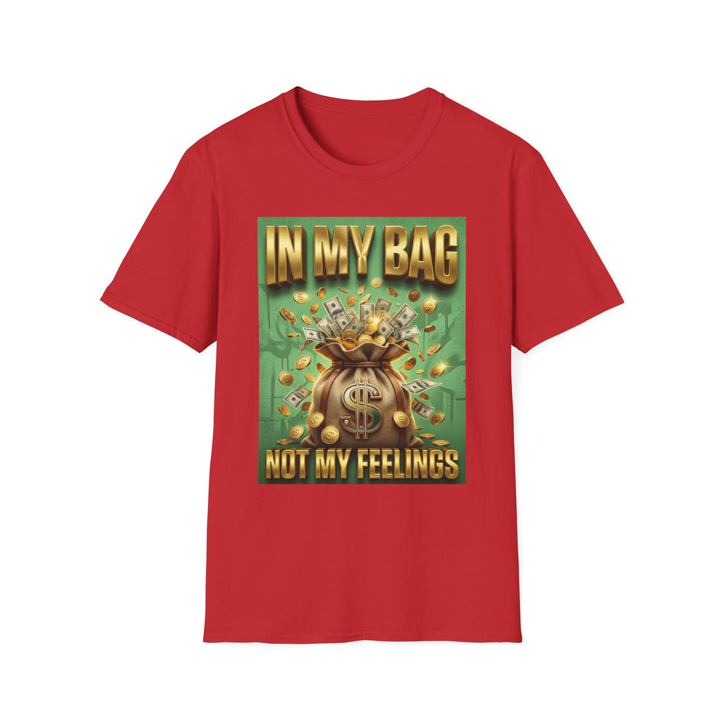 T-Shirt — "In My Bag, Not My Feelings" Money Graphic Tee