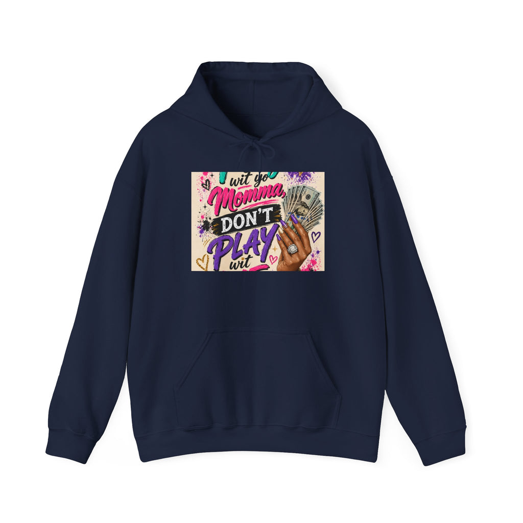 Hoodie — "I Wit You Momma Don't Play Wit" Colorful Money Graphic Hoodie