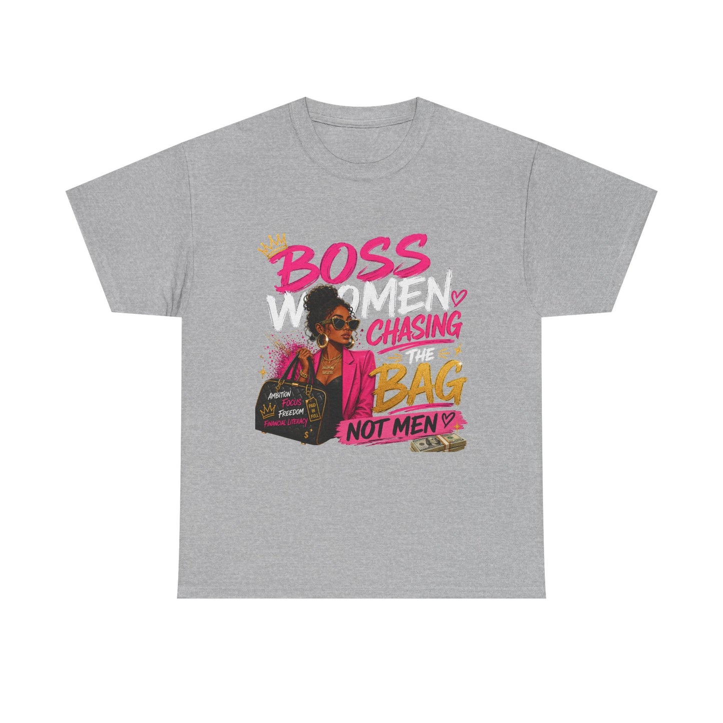Boss Women Chasing The Bag Not Men T-Shirt