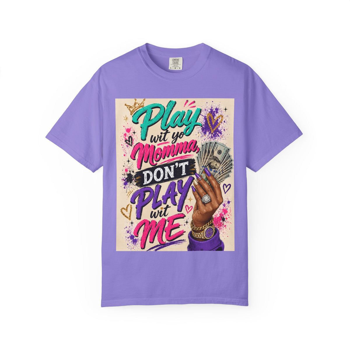 Play Wit Yo Momma Don’t Play Wit Me T-Shirt