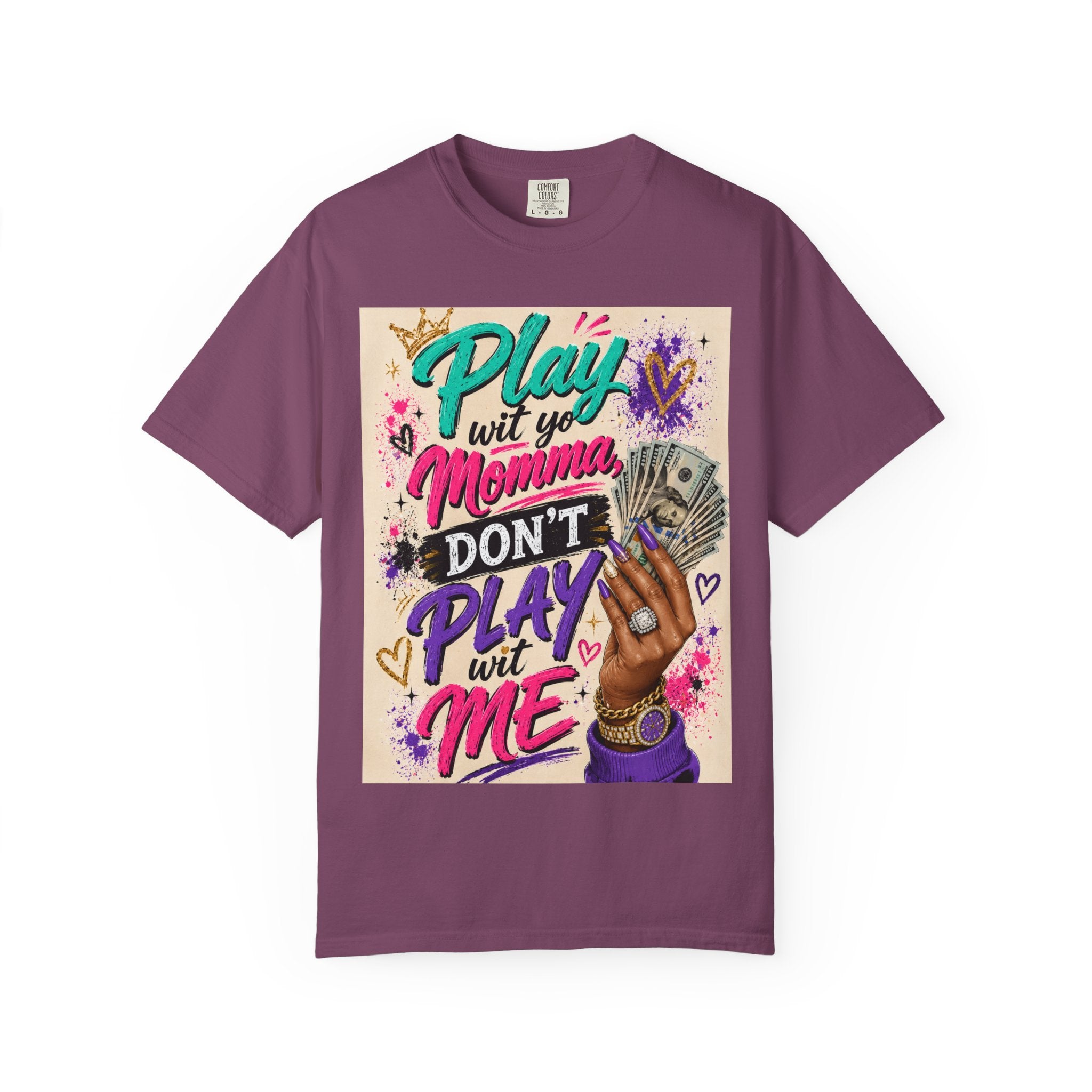 Play Wit Yo Momma Don’t Play Wit Me T-Shirt — Bold Streetwear Graphic Tee
