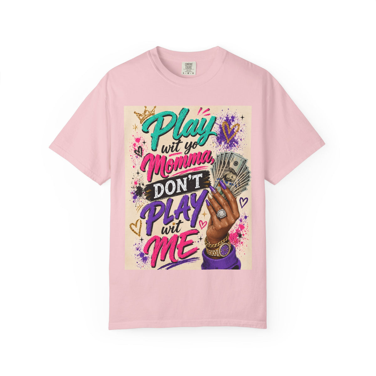 Play Wit Yo Momma Don’t Play Wit Me T-Shirt