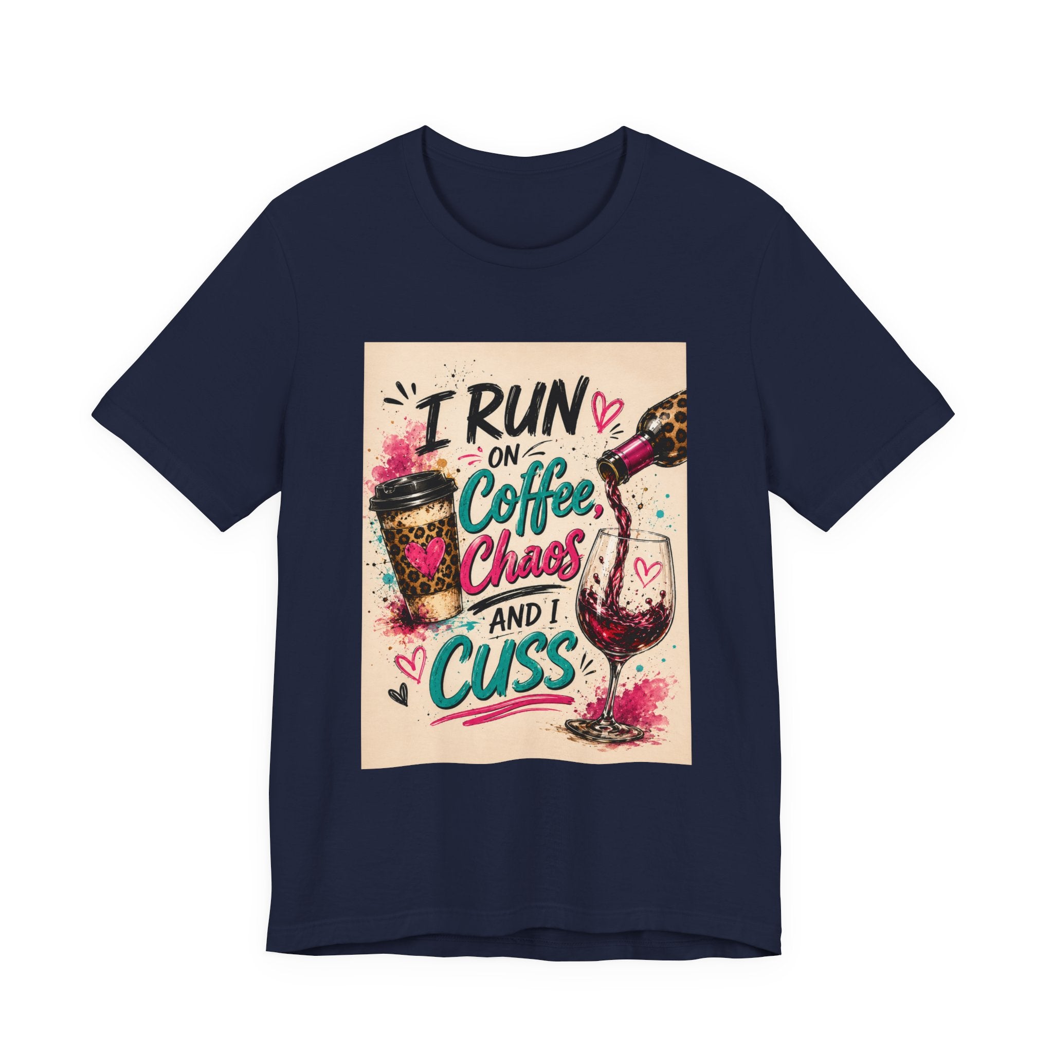 Coffee, Chaos & Cuss T‑Shirt — I Run On Coffee, Chaos And I Cuss Graphic Tee