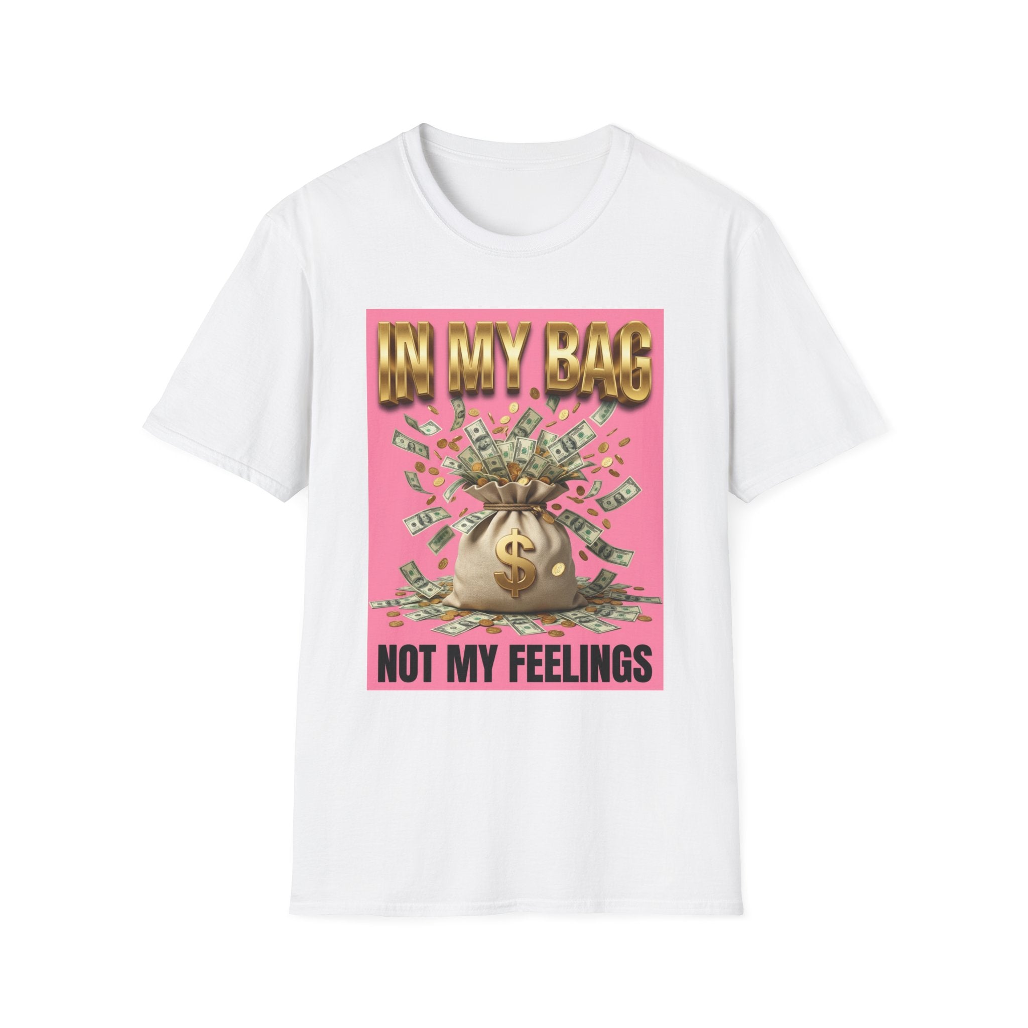 T-Shirt — "In My Bag, Not My Feelings" Pink Money Graphic Tee