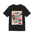 Coffee, Chaos & Cuss T‑Shirt — I Run On Coffee, Chaos And I Cuss Graphic Tee