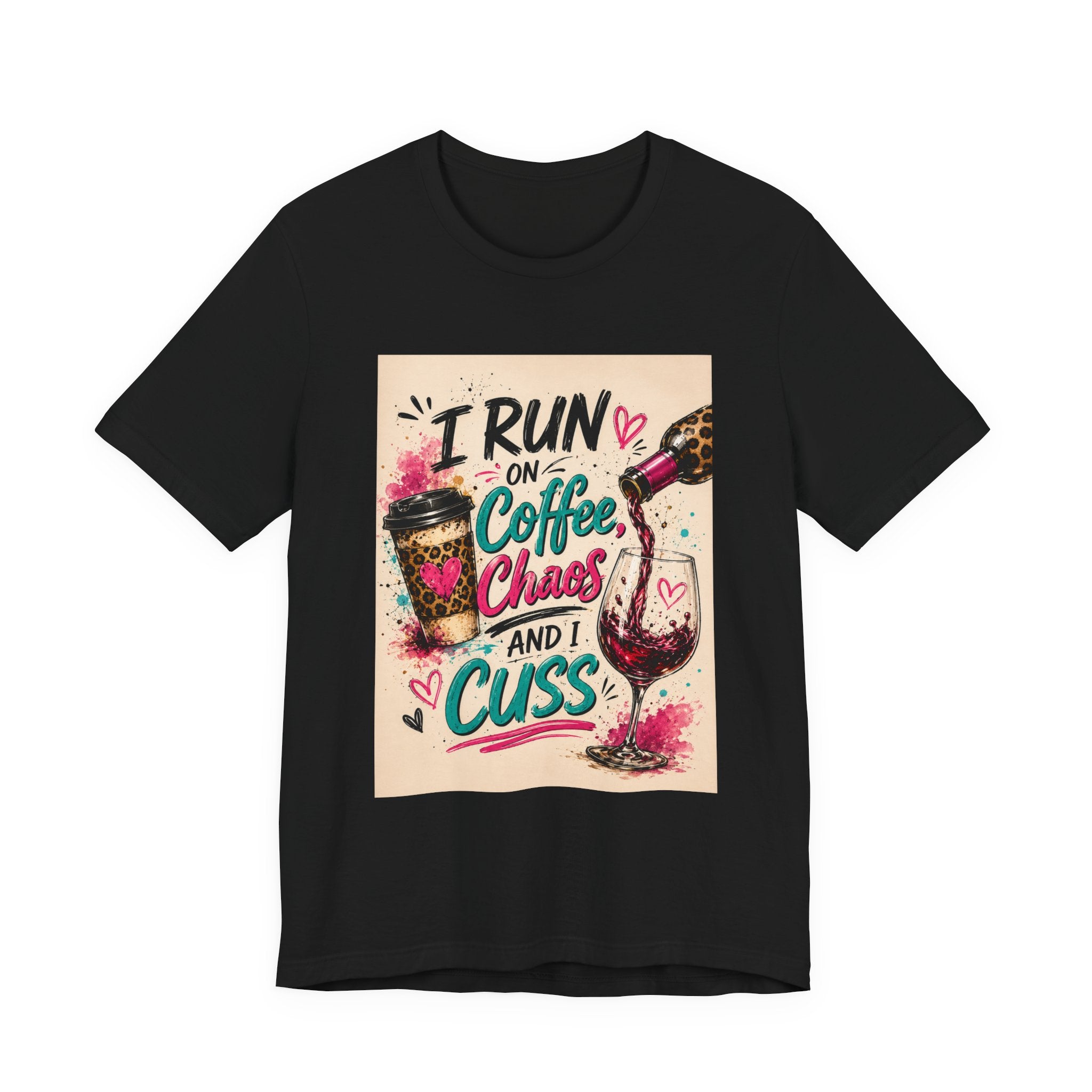 Coffee, Chaos & Cuss T‑Shirt — I Run On Coffee, Chaos And I Cuss Graphic Tee