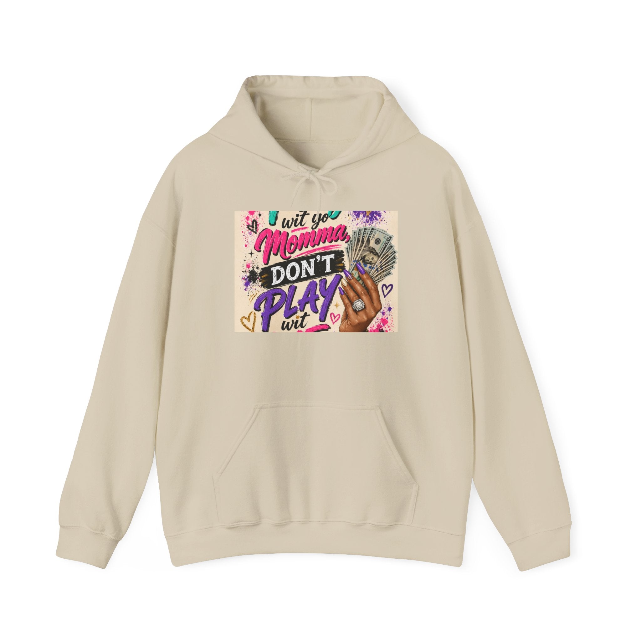 Hoodie — "I Wit You Momma Don't Play Wit" Colorful Money Graphic Hoodie