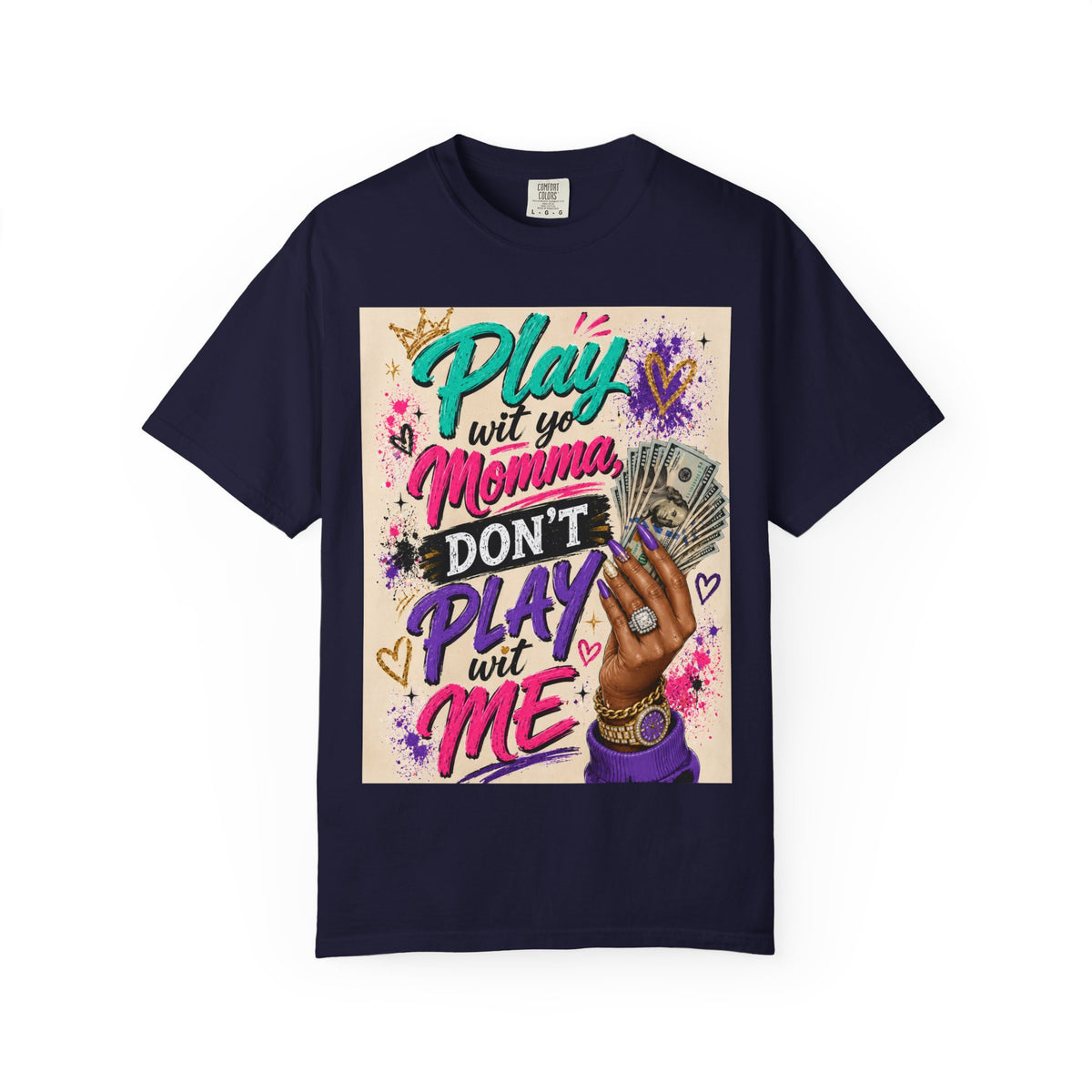 Play Wit Yo Momma Don’t Play Wit Me T-Shirt