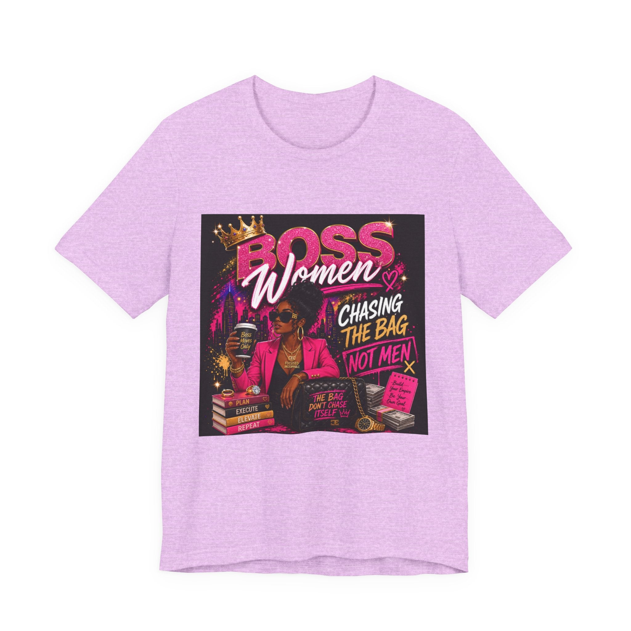 Boss Women Tee — "Chasing the Bag (Not Men)" Empowerment Shirt