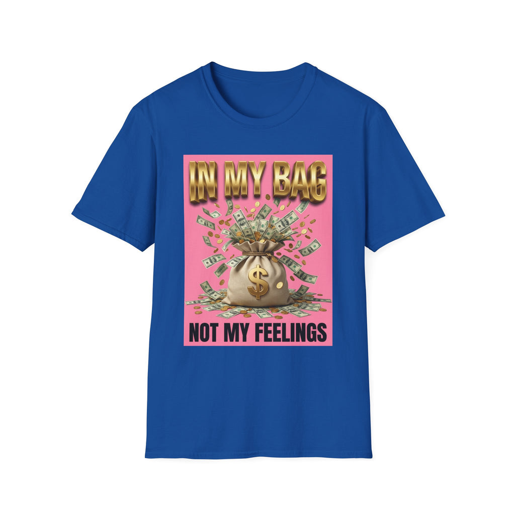 T-Shirt — "In My Bag, Not My Feelings" Pink Money Graphic Tee