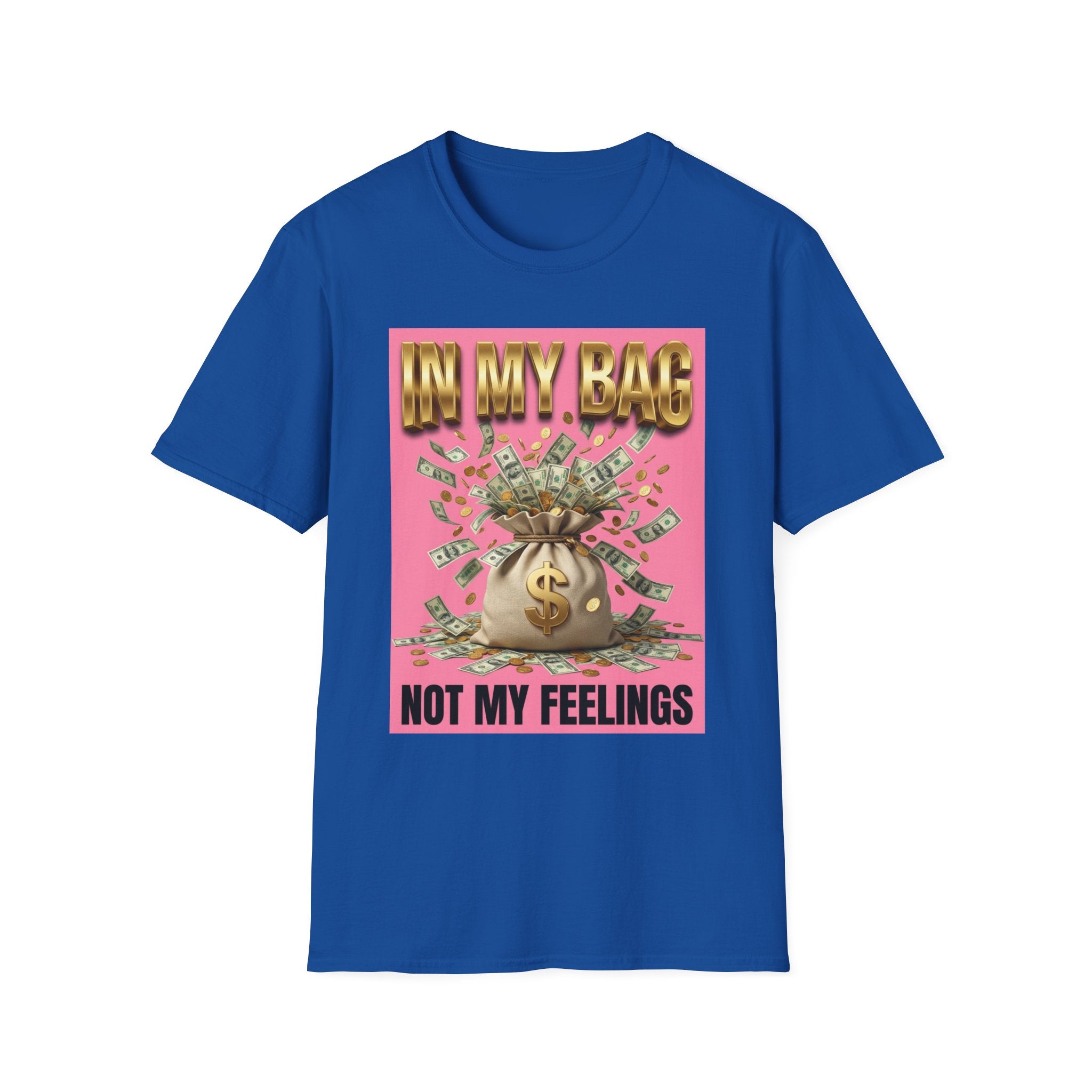 T-Shirt — "In My Bag, Not My Feelings" Pink Money Graphic Tee