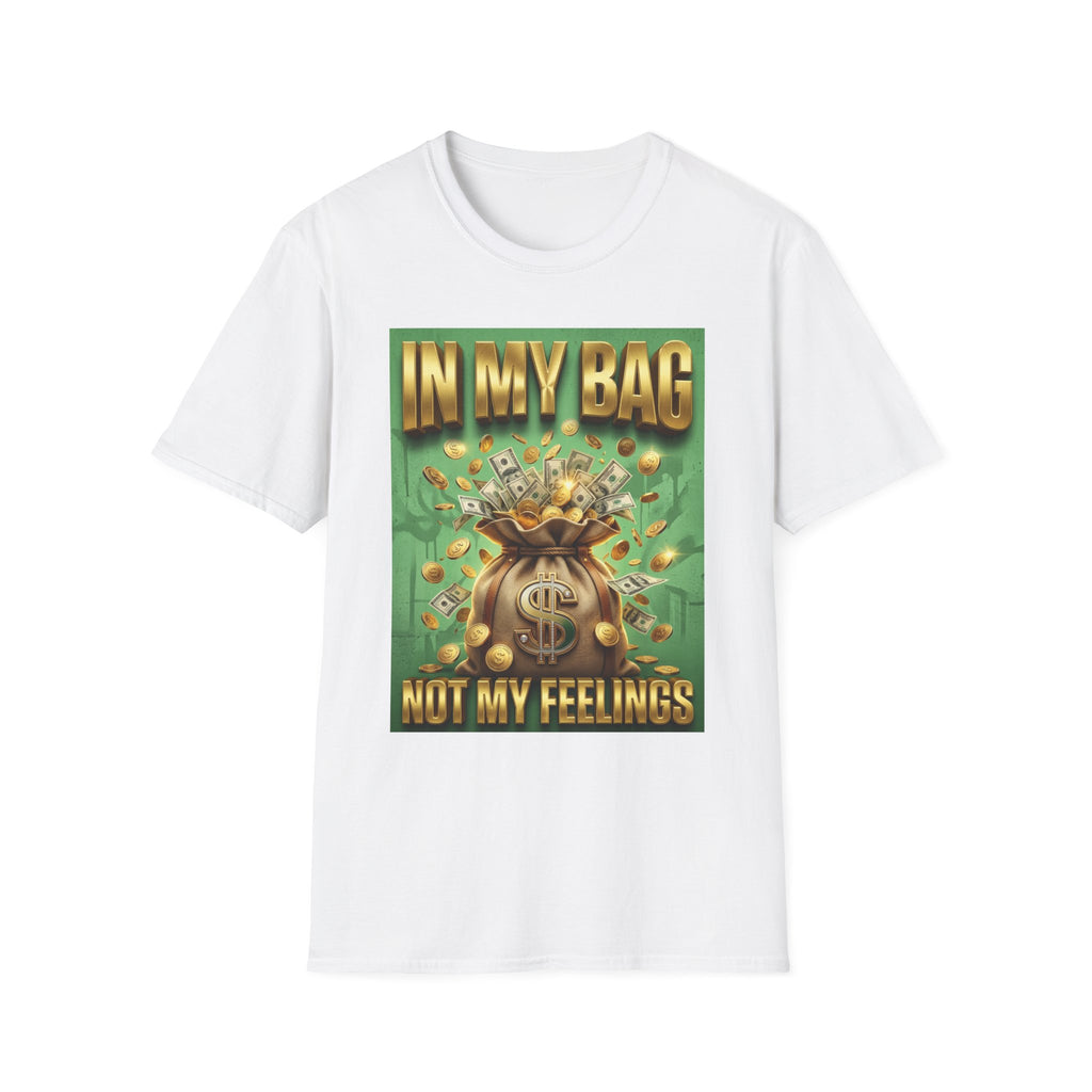 T-Shirt — "In My Bag, Not My Feelings" Money Graphic Tee