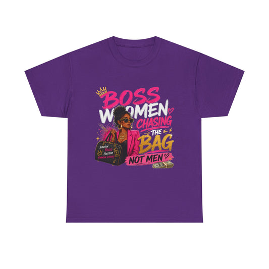Boss Women Chasing The Bag Not Men T-Shirt