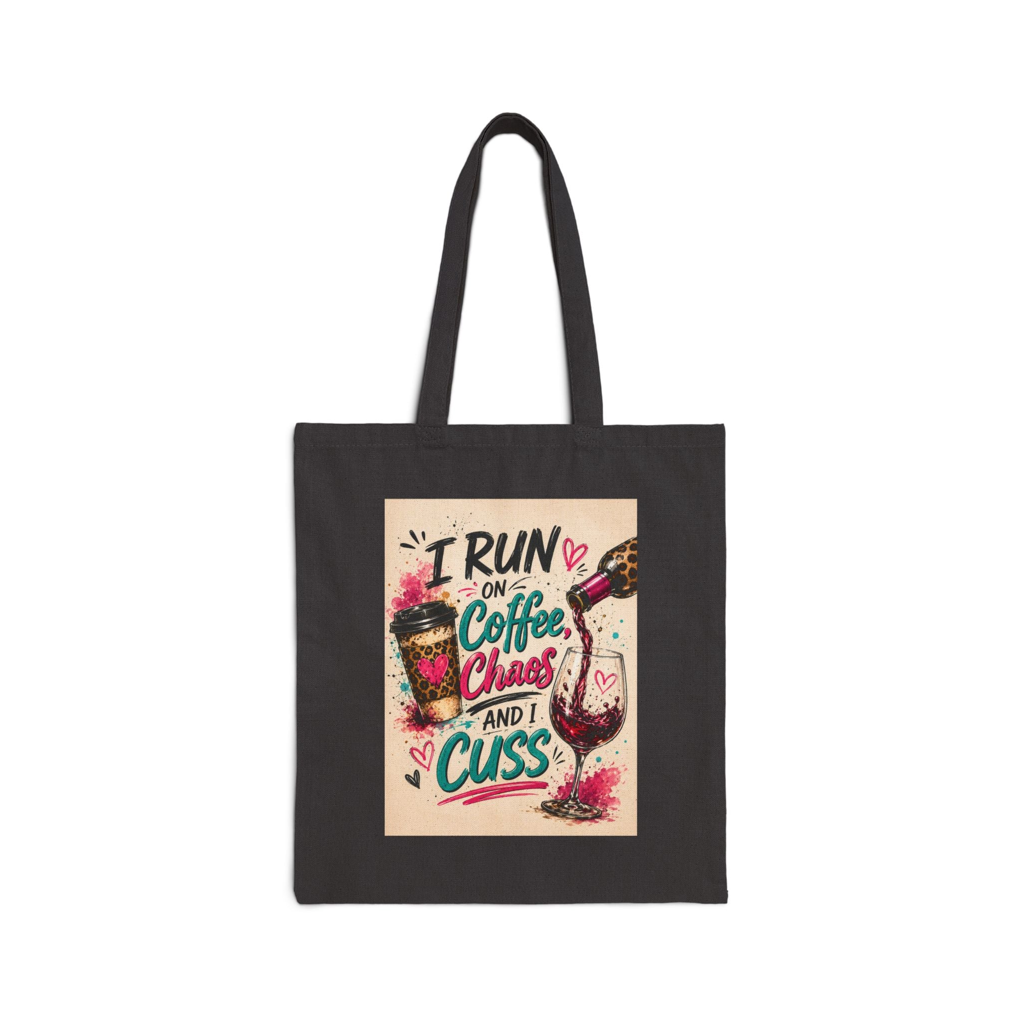 Tote Bag — "I Run on Coffee, Chaos and I Cuss" Funny Canvas Tote