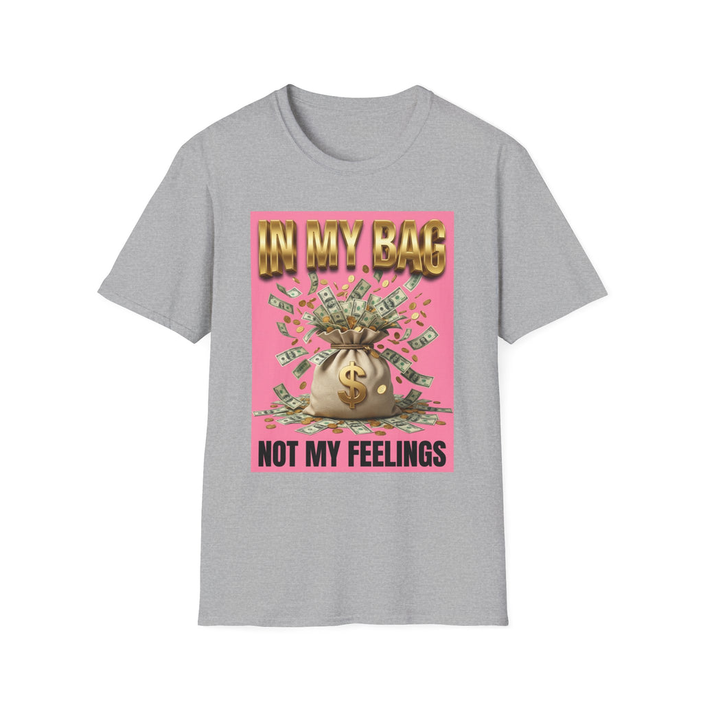 T-Shirt — "In My Bag, Not My Feelings" Pink Money Graphic Tee