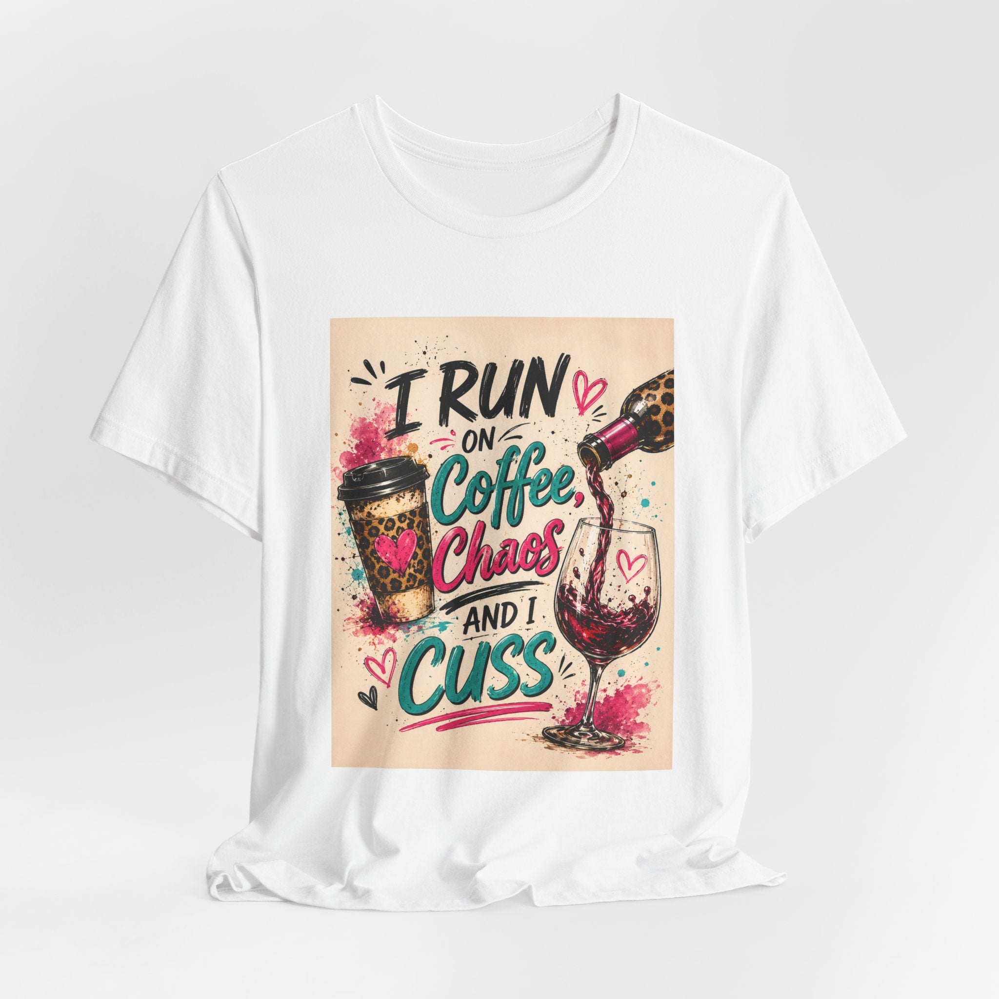 Coffee, Chaos & Cuss T‑Shirt — I Run On Coffee, Chaos And I Cuss Graphic Tee